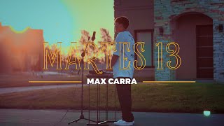 Max Carra  Martes 13 Video Oficial [upl. by Yor178]