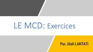 Le MCD model conceptuel de données  Exercices MCD [upl. by Anirtik]