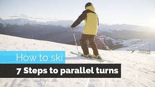 How to Ski  7 Steps to Parallel Turns [upl. by Fanchet]