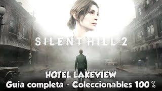 SILENT HILL 2 REMAKE  Coleccionables 100 y guia completa del LAGO TOLUCA y el HOTEL LAKEVIEW [upl. by Leandro]