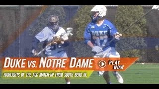 Duke vs Notre Dame  2014 College Lacrosse  Laxcom Highlight [upl. by Reldnahc]