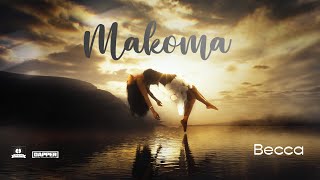 Becca  Makoma Official Music Video [upl. by Feil]