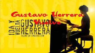 Gustavo Herrera  Vuelve [upl. by Margette546]