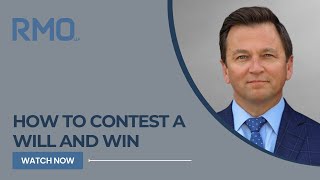 How to Contest a Will and Win  RMO Lawyers [upl. by Elicul780]