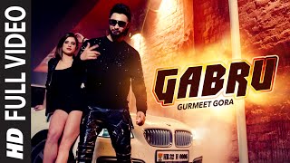 Gabru Full Song Gurmeet Gora  Latest Punjabi Song 2016  TSeries Apna Punjab [upl. by Noid]