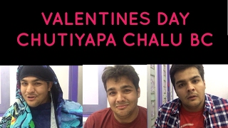 VALENTINES DAY CHUTIYAPA  Girls v Boys [upl. by Naujik]