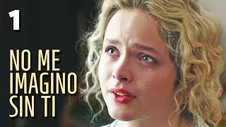 No me imagino sin ti  Parte 1 ¡Nueva serie romántica  Película romántica en Español Latino [upl. by Dupuy331]