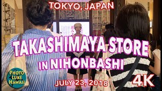 Takashimaya Store in Nihonbashi 7232018 4K [upl. by Eixela327]