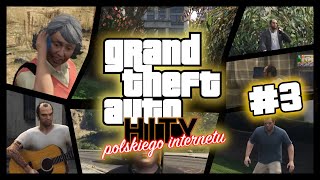 GTA HITY POLSKIEGO INTERNETU 3 [upl. by Mame]