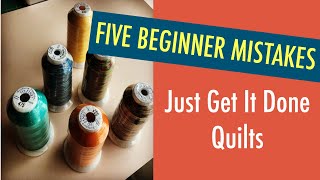 QUILTING BEGINNER  FIVE BEGINNER MISTAKES THAT I MADE [upl. by Toffey]