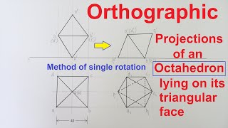 316Orthographic Projections of an Octahedron lying on its Triangular face [upl. by Allisan]