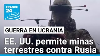 Estados Unidos permitirá a Ucrania el uso de minas terrestres antipersonas contra Rusia [upl. by Watkin]