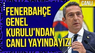 CANLI  FENERBAHÇENİN BÜYÜK GÜNÜ TARİHİ OLAĞANÜSTÜ GENEL KURUL [upl. by Wilfreda157]