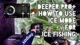 Deeper Pro Plus how to use Ice Mode for Ice Fishing [upl. by Marylee415]