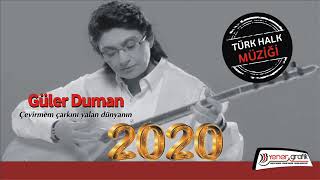 Güler Duman  Çevirmem Çarkını Yalan Dünyanın 2020 [upl. by Malarkey582]