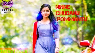 Ninne Chudanu Pommantu Full Video Song  Kushal Series [upl. by Ferdinanda608]