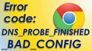 dnsprobefinishedbadconfig fix chrome config dns problem [upl. by Conyers]