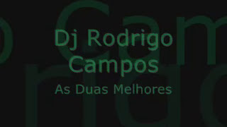 DJ RODRIGO CAMPOS  AS MELHORES  Só As Antigas [upl. by Urd]