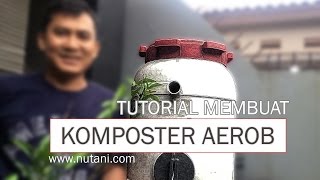 Begini Cara Membuat Komposter Aerob [upl. by Lamraj]