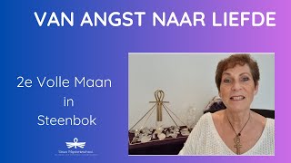 2e Volle Maan in Steenbok van Angst naar Liefde [upl. by Enrobso965]