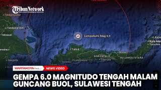 Gempa 60 Magnitudo Guncang Buol Sulawesi Tengah [upl. by Asiaj416]