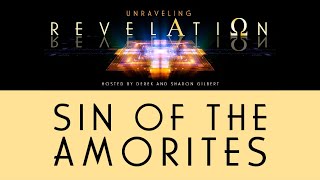 Unraveling Revelation Sin of the Amorites [upl. by Gonzalo]