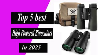 Top 5 best High Powered Binoculars in 2025 [upl. by Ardnic]