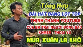 Giọng Ca Quá Độc Lạ Của Chàng Trai Người Đồng Bào Khơ Me l Mùa Xuân Lá Khô l THOẠI VŨ Thợ Hồ [upl. by Sommer]