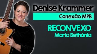 Reconvexo Maria Bethânia [upl. by Marchall]