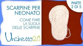 Tutorial uncinetto  Scarpine per neonato la suola  2 di 5 [upl. by Assila]