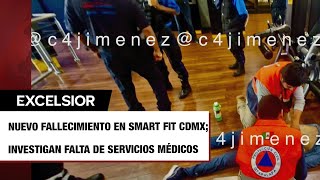 Otro hombre muere en Smart Fit ¿Falta de servicios médicos o qué pasa [upl. by Adnamaa533]