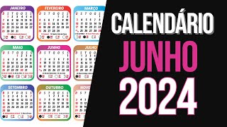 ➥ CALENDÁRIO JUNHO 2024  DATA MÊS DE JUNHO 2024 [upl. by Libre914]