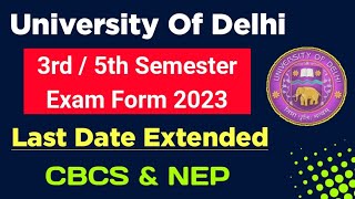 DU 3rd  5th Semester Exam Form Last Date Extended 2023  DU Exam Form Last Date December 2023 Exam [upl. by Netsew804]