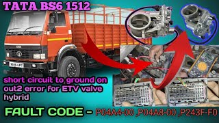 TATA bs6 1512  fault code P04A400 P04A800 P243FF0 ETV value wiring short circuit [upl. by Mellman]