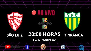 O VIVO  SÃO LUIZ vs YPIRANGA  CAMPEONATO GAÚCHO 2024  RÁDIO WEB VOZ DE ERECHIM [upl. by Ziana]