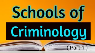 Schools Of Criminology  Part1   Criminology  The Learner [upl. by Marilin]