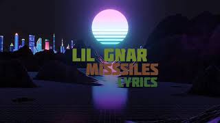 lil gnarmissiles lyrics [upl. by Nedlog406]