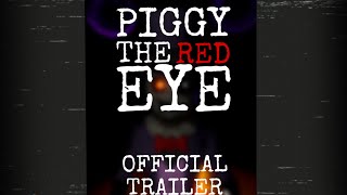 PIGGY THE RED EYE SEASON 2  Official Trailer… [upl. by Aleit]