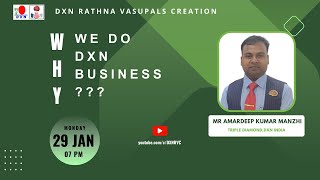 Why we do DXN business  MR AMARDEEP KUMAR MANZHI  TD  DXN RVC [upl. by Suivart]