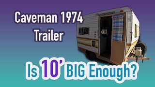 1974 Caveman Trailer  Tour amp Review Is 10 FT BIG Enough [upl. by Akinehc]