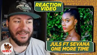 STOP SLEEPING ON THIS  Juls ft Sevana  One More Time  CUBREACTS UK ANALYSIS VIDEO [upl. by Salim]