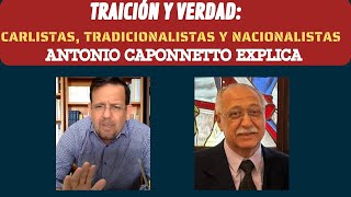 Traición y Verdad Carlismo Tradicionalismo y Nacionalismo Antonio Caponnetto explica [upl. by Katharine]