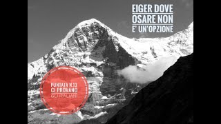 Eiger  puntata n13 Ci provano gli italiani [upl. by Sharron]