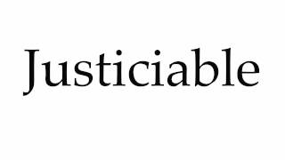 How to Pronounce Justiciable [upl. by Aihtnyc]