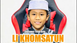 Sholawat Li Khomsatun  Sholawat Tolak Bala cover Achmad Lijalabil Arzaqi [upl. by Junko]