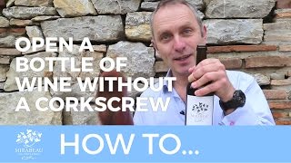 Mirabeau Wine  How to open a bottle of wine  without a corkscrew [upl. by Ybur669]