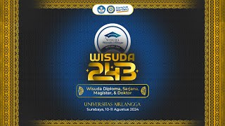 WISUDA 243 UNIVERSITAS AIRLANGGA l 10 AGUSTUS 2024 [upl. by Peh]