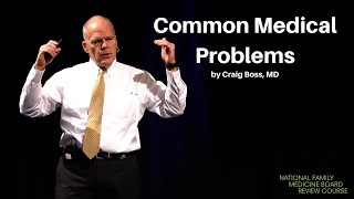 Common Medical Problems  The National Family Medicine Board Review Course [upl. by Marge]