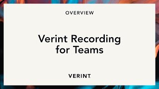 Verint Recording for Teams [upl. by Croteau]