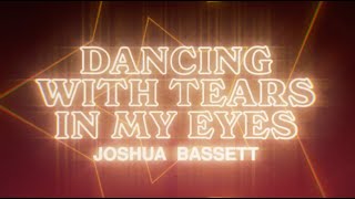 Joshua Bassett  Dancing With Tears In My Eyes Official Lyric Video [upl. by Rol]